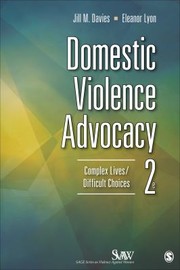 Domestic violence advocacy : complex lives/difficult choices /