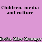 Children, media and culture