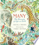 Many : the diversity of life on Earth /