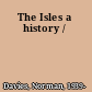 The Isles a history /