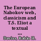 The European Nabokov web, classicism and T.S. Eliot a textual interpretation of Pale fire /