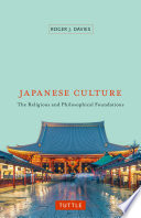 Japanese culture : the religious and philosophical foundations. /