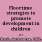 Floortime strategies to promote development in children and teens : a user's guide to the DIR® model /