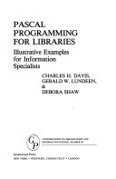 Pascal programming for libraries : illustrative examples for information specialists /