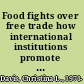 Food fights over free trade how international institutions promote agricultural trade liberalization /