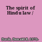 The spirit of Hindu law /