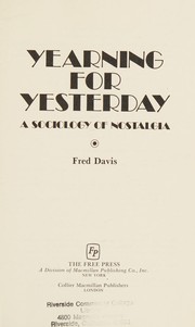 Yearning for yesterday : a sociology of nostalgia /