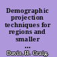 Demographic projection techniques for regions and smaller areas a primer /