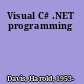 Visual C# .NET programming