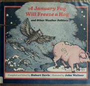A January fog will freeze a hog, and other weather folklore /