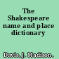 The Shakespeare name and place dictionary
