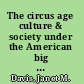 The circus age culture & society under the American big top /