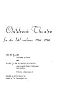 Children's theatre ; play production for the child audience /