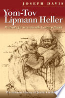 Yom-Tov Lipmann Heller : portrait of a seventeenth-century rabbi /