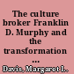 The culture broker Franklin D. Murphy and the transformation of Los Angeles /