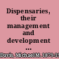 Dispensaries, their management and development a book for administrators, public health workers, and all interested in better medical service for the people,
