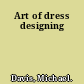 Art of dress designing