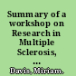 Summary of a workshop on Research in Multiple Sclerosis, April 5-6, 2001 based on the Institute of Medicine report on Multiple sclerosis : current status and strategies for the future /