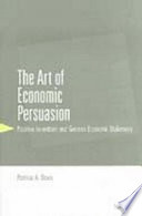 The art of economic persuasion positive incentives and German economic diplomacy /