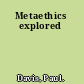 Metaethics explored