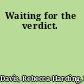 Waiting for the verdict.