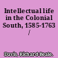 Intellectual life in the Colonial South, 1585-1763 /