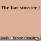 The bar sinister /