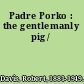Padre Porko : the gentlemanly pig /