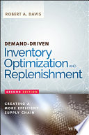 Demand-driven inventory optimization and replenishment : creating a more efficient supply chain /