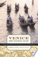 Venice, the tourist maze a cultural critique of the world's most touristed city /