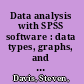 Data analysis with SPSS software : data types, graphs, and measurement tendencies /