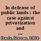 In defense of public lands : the case against privatization and transfer /