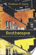 Southscapes geographies of race, region, and literature /