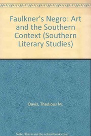 Faulkner's "Negro" : art and the southern context /