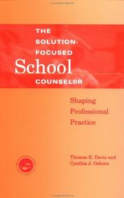 The solution-focused school counselor : shaping professional practice /