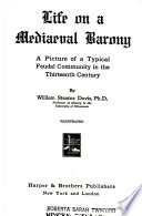 Life on a mediaeval barony : a picture of a typical feudal community in the thirteenth century /