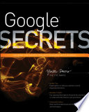 Google secrets do what you never thought possible with Google /