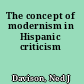 The concept of modernism in Hispanic criticism