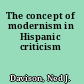 The concept of modernism in Hispanic criticism