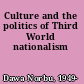 Culture and the politics of Third World nationalism