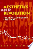 Aesthetics and revolution : Nicaraguan poetry, 1979-1990 /