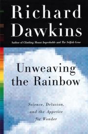 Unweaving the rainbow : science, delusion, and the appetite for wonder /