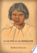 In the eye of the beholder : what six nineteenth-century women tell us about indigenous authority and identity /