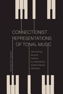 Connectionist representations of tonal music : discovering musical patterns by interpreting artificial neural networks /