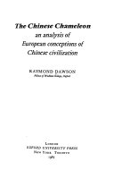 The Chinese chameleon : an analysis of European conceptions of Chinese civilization /