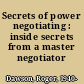 Secrets of power negotiating : inside secrets from a master negotiator /