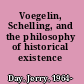 Voegelin, Schelling, and the philosophy of historical existence