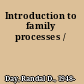 Introduction to family processes /