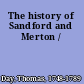 The history of Sandford and Merton /