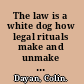 The law is a white dog how legal rituals make and unmake persons /
